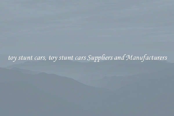 toy stunt cars, toy stunt cars Suppliers and Manufacturers
