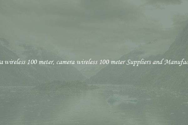 camera wireless 100 meter, camera wireless 100 meter Suppliers and Manufacturers