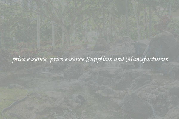 price essence, price essence Suppliers and Manufacturers