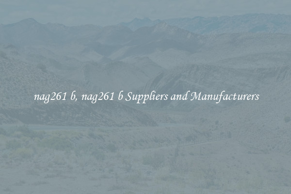 nag261 b, nag261 b Suppliers and Manufacturers