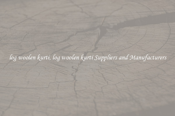 log woolen kurti, log woolen kurti Suppliers and Manufacturers