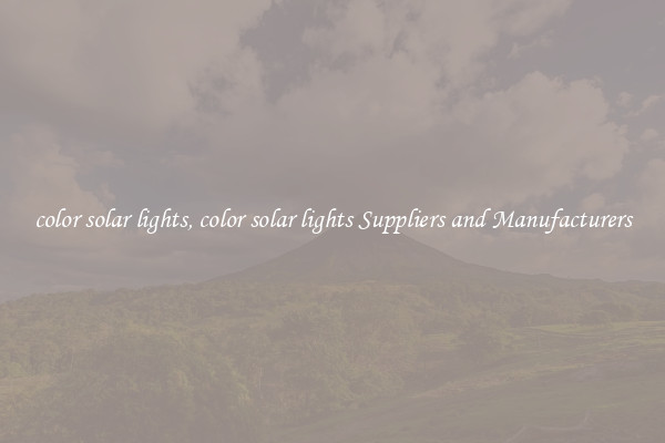 color solar lights, color solar lights Suppliers and Manufacturers