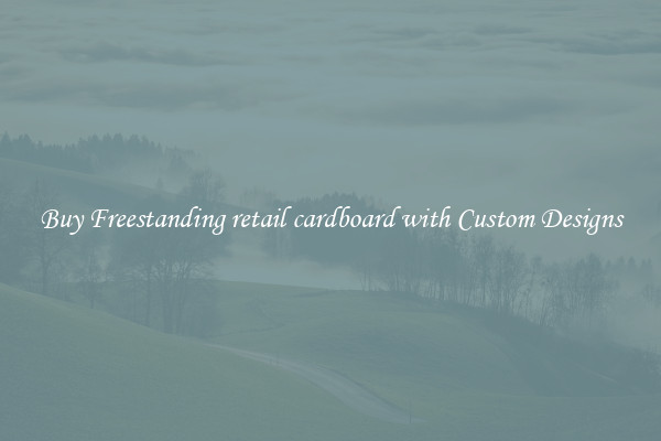 Buy Freestanding retail cardboard with Custom Designs