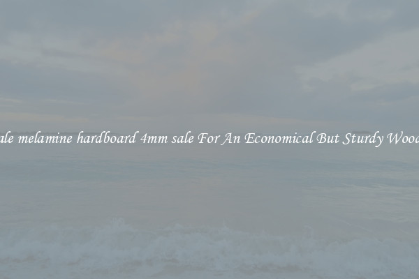 Wholesale melamine hardboard 4mm sale For An Economical But Sturdy Wood Option