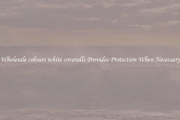 Wholesale colours white coveralls Provides Protection When Necessary